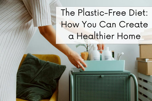 The Plastic-Free Diet: How You Can Create a Healthier Home - Dharma Enterprises, LLC dba The Tribalist