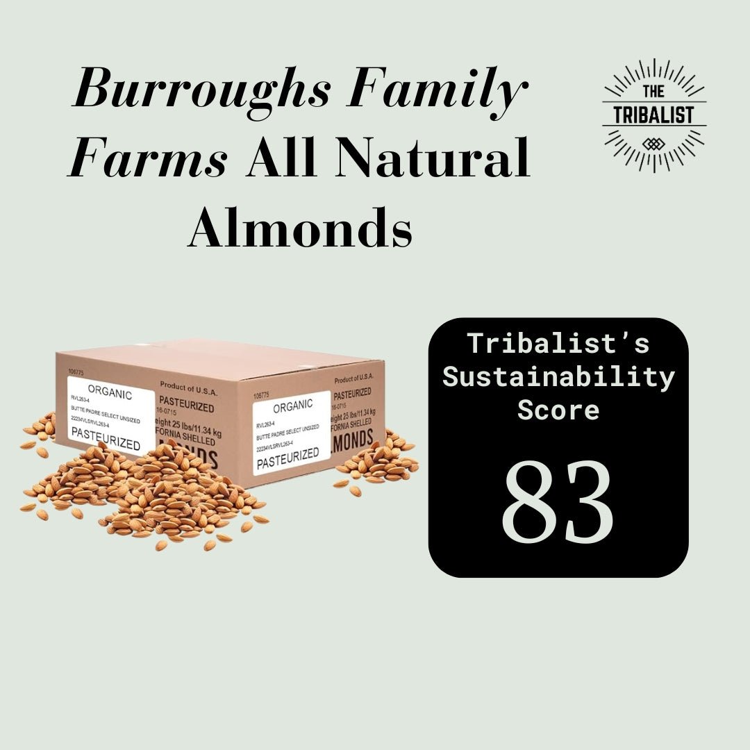 Burroughs Family Farms: Regenerative Natural Organic Gluten-Free Raw Almonds (Great for Milking) - The Tribalist