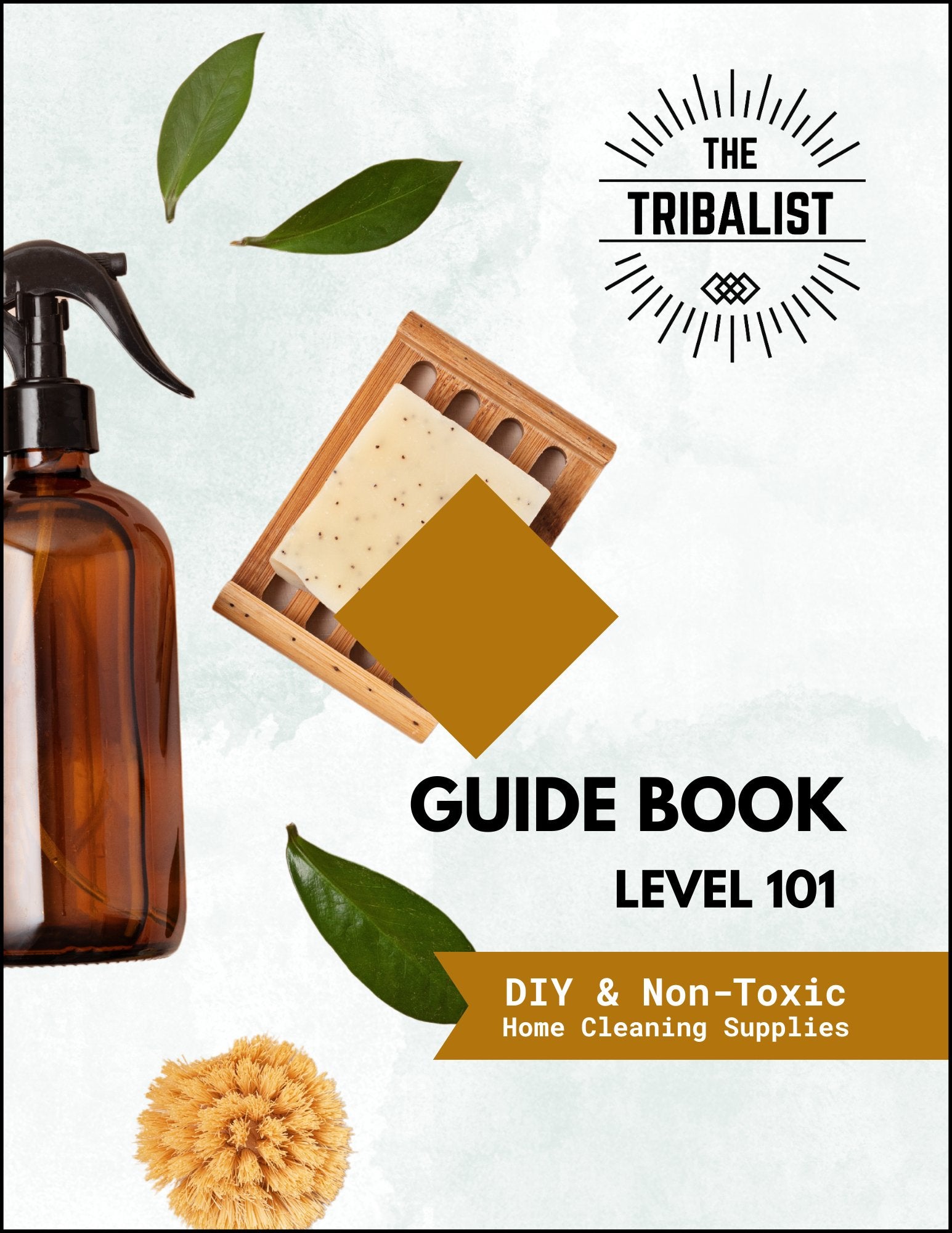 Non - Toxic Cleaning Supplies Guide - The Tribalist