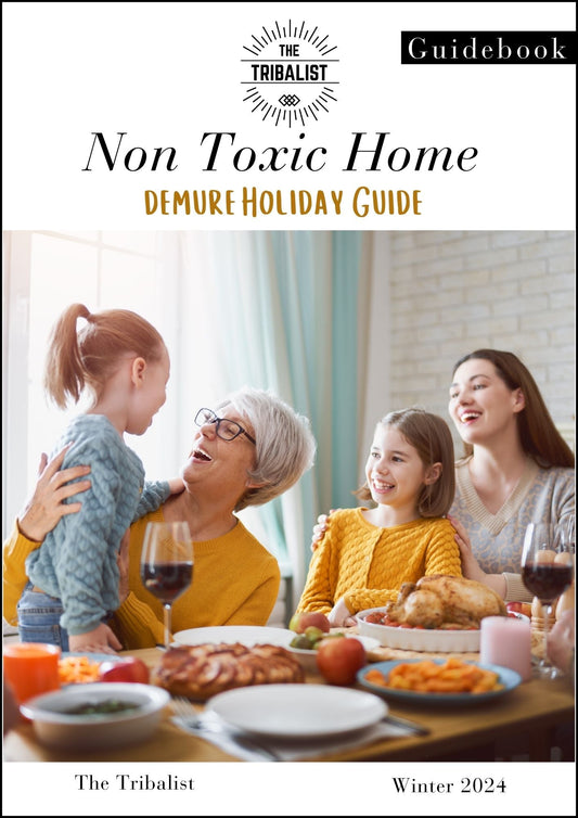 The Ultimate Guide to a Non - Toxic Holiday Season - The Tribalist